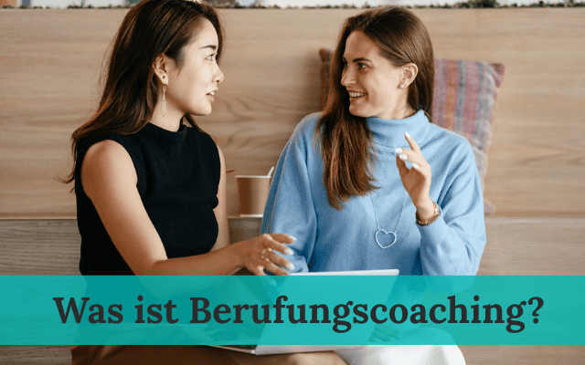 Berufungscoaching: Für wen es sinnvoll ist und wie es dich weiterbringt