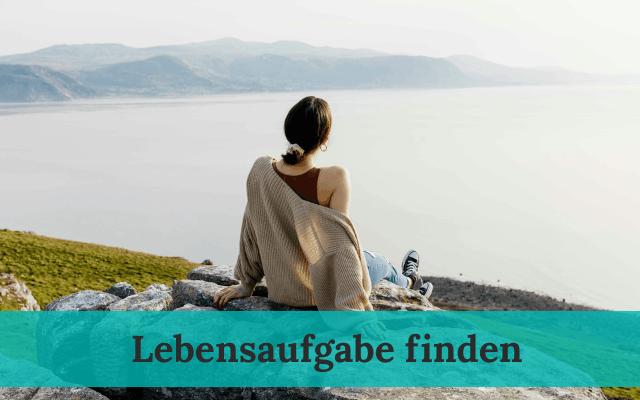 Lebensaufgabe finden: Warum es nicht die eine gibt