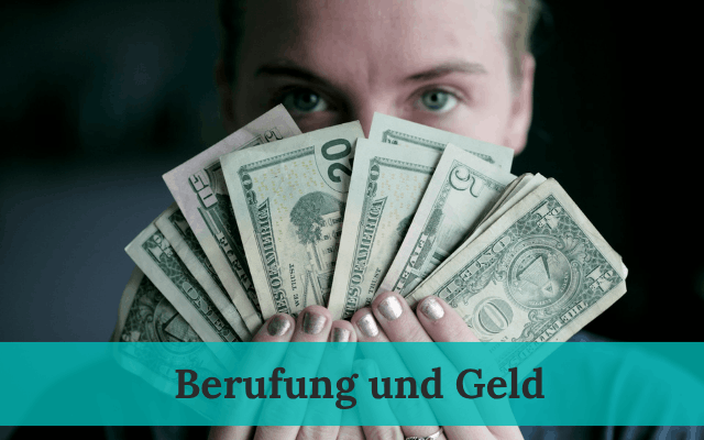 Berufung und Geld, warum finden allein nicht reicht